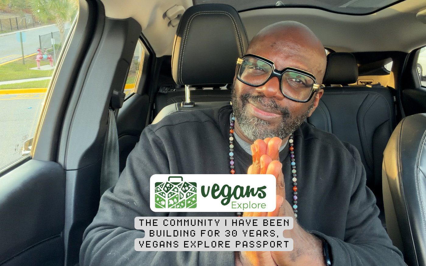 The Community I Have Been Building for 30 Years, Vegans Explore Passport