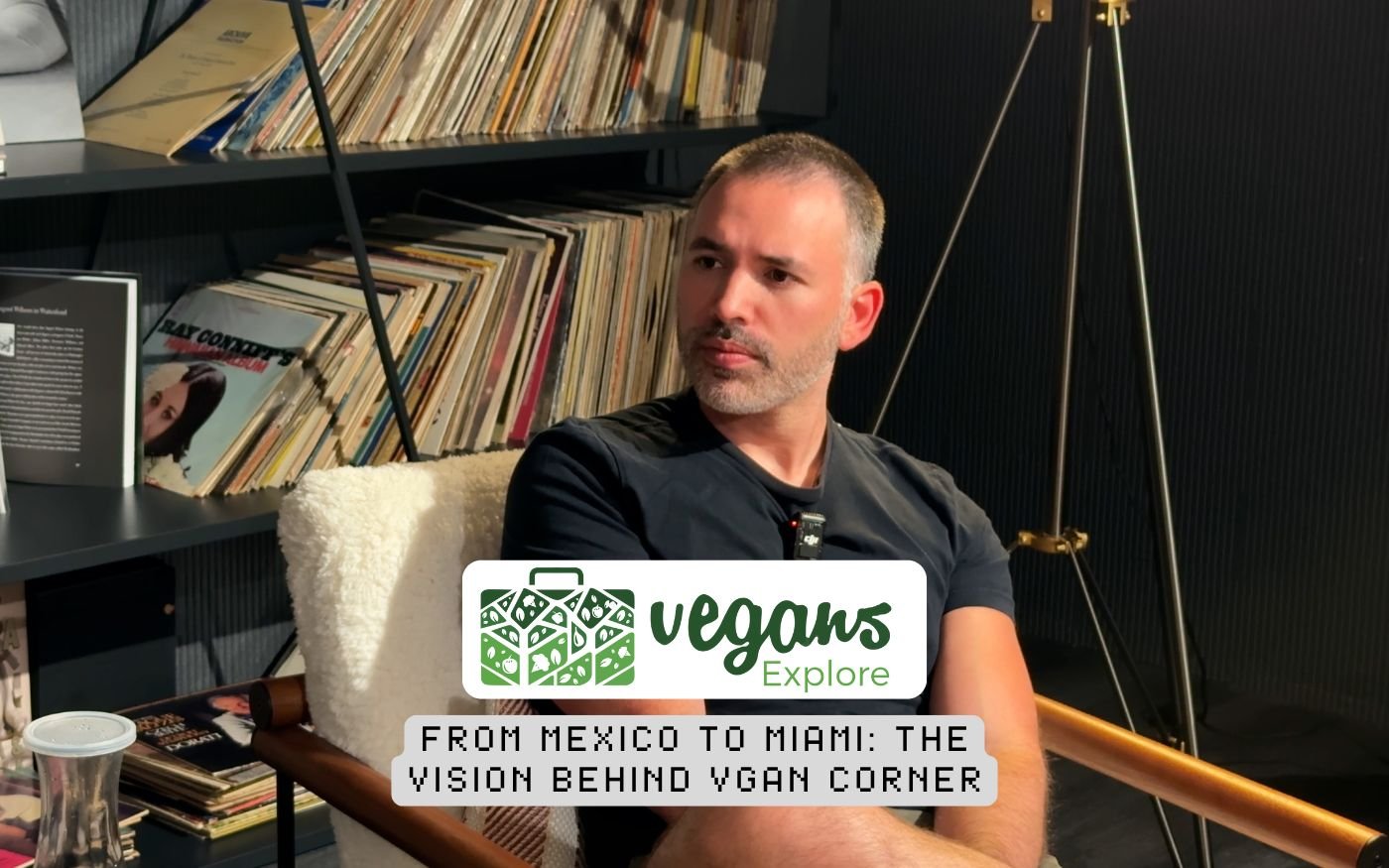 From Mexico to Miami The Vision Behind Vgan Corner