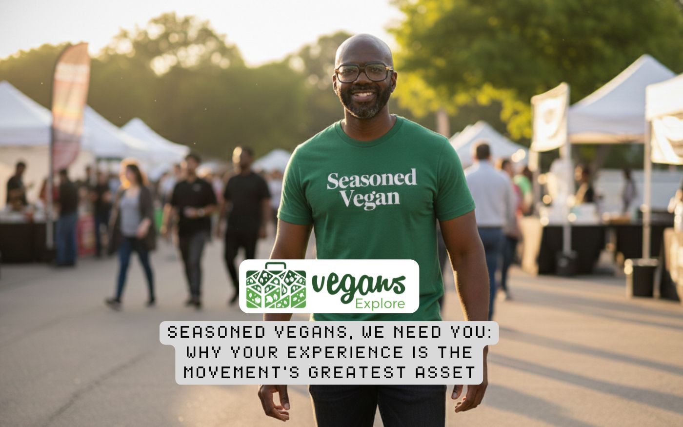 Seasoned Vegans, We Need You- Why Your Experience Is the Movement’s Greatest Asset